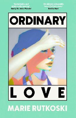 "Ordinary Love" by Rutkoski, Marie