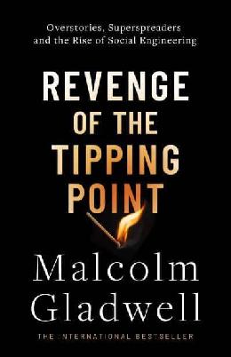 "Revenge of the Tipping Point" by Gladwell, Malcolm, 1963-