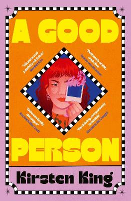 "A Good Person" by King, Kirsten (Writer)