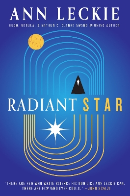 "Radiant Star" by Leckie, Ann, 1966-