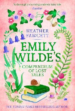 "Emily Wilde's Compendium of Lost Tales" by Fawcett, Heather