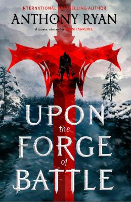 "Upon the Forge of Battle" by Ryan, Anthony, 1970-