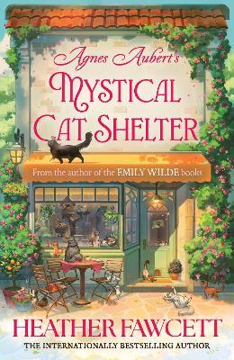 "Agnes Aubert's Mystical Cat Shelter" by Fawcett, Heather