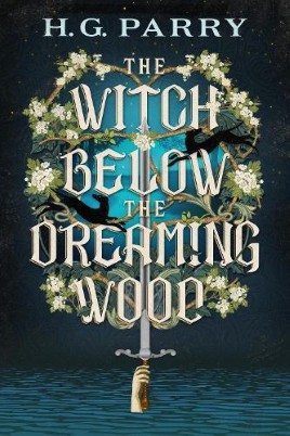 "The Witch Below the Dreaming Wood" by Parry, H. G.
