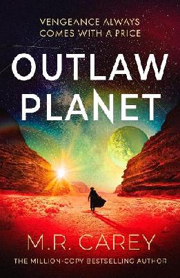 "Outlaw Planet" by Carey, M. R., 1959-