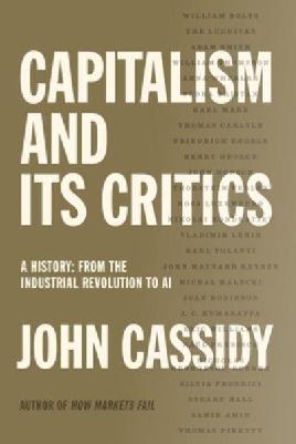 "Capitalism and Its Critics" by Cassidy, John, 1963-