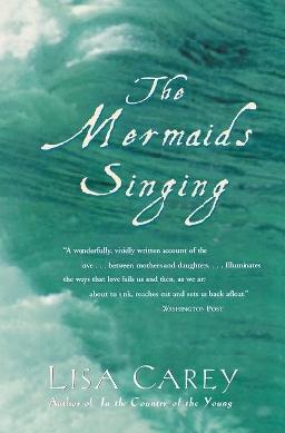 "The Mermaids Singing" by Carey, Lisa