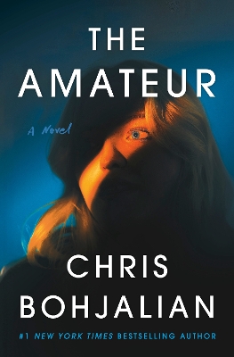 "The Amateur" by Bohjalian, Chris, 1962-