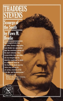 "Thaddeus Stevens" by Brodie, Fawn M. 1915-