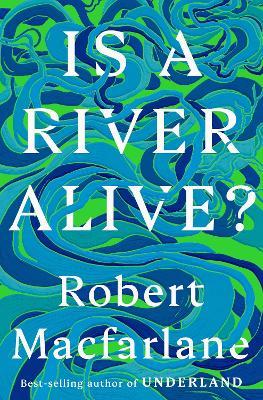 Is A River Alive?