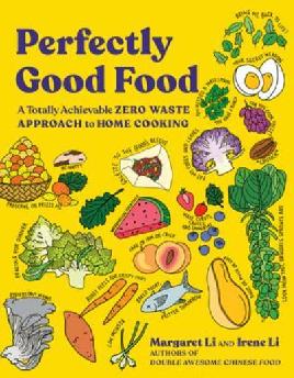 "Perfectly Good Food" by Li, Margaret