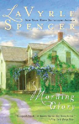 "Morning Glory" by Spencer, LaVyrle, 1943-