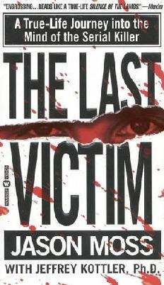 "The Last Victim" by Moss, Jason, 1975-