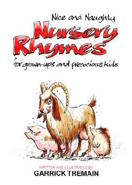 Nice and naughty nursery rhymes for grown-ups and precocious kids