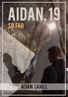 "Aiden, 19" by Cahill, Aidan