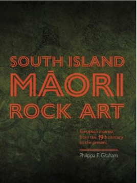 "South Island Māori Rock Art" by Graham,  Philippa Flower