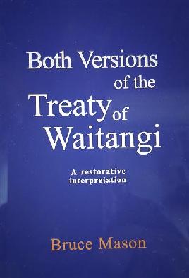 "Both Versions of the Treaty of Waitangi" by Mason, Bruce, 1949-
