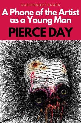 "A Phone of the Artist as A Young Man" by Day, Pierce