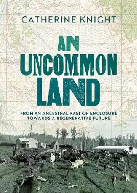 "An Uncommon Land" by Knight, Catherine, 1972-