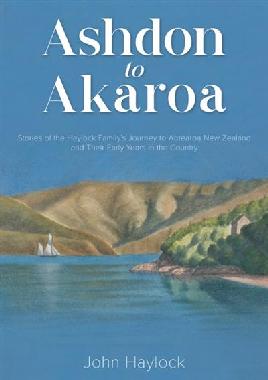 "Ashdon to Akaroa" by Haylock, John
