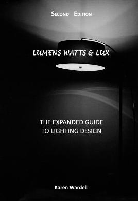 "Lumens, Watts & Lux" by Wardell, Karen, 1951-