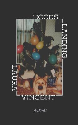 "Hoods Landing" by Vincent, Laura