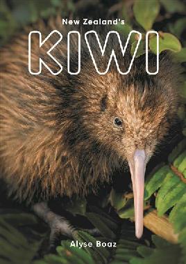"New Zealand's Kiwi" by Boaz, Alyse
