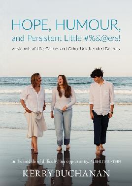 "Hope, Humour, and Persistent Little #%&@ers!" by Buchanan, Kerry