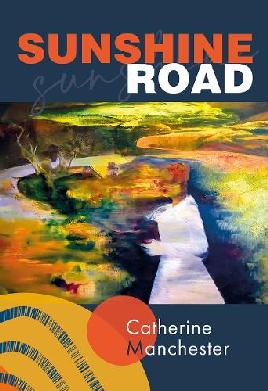"Sunshine Road" by Manchester, Catherine