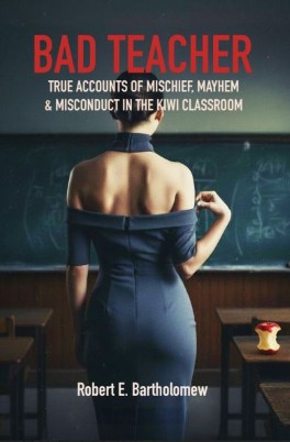 "Bad Teacher" by Bartholomew, Robert E.