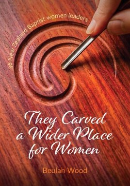 "They Carved A Wider Place for Women" by Wood, Beulah, 1943-