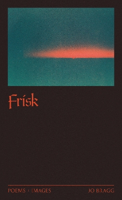 "Frisk" by Bragg, Jo