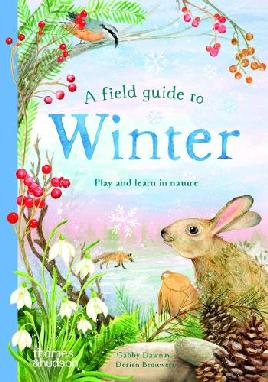 "A Field Guide to Winter" by Dawnay, Gabby