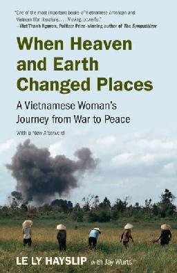 "When Heaven and Earth Changed Places" by Hayslip, Le Ly