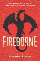 "Fireborne" by Munda, Rosaria