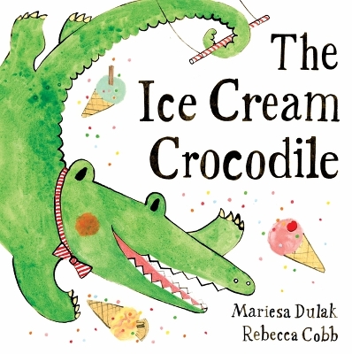 "The Ice Cream Crocodile" by Dulak, Mariesa