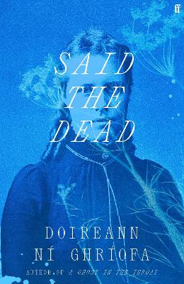 "Said the Dead" by Ní Ghríofa, Doireann