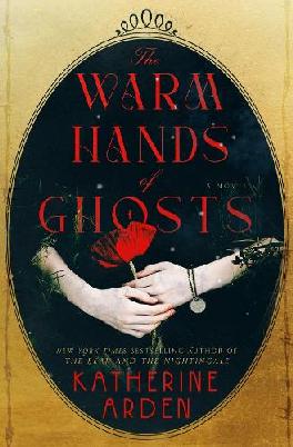 The Warm Hands of Ghosts