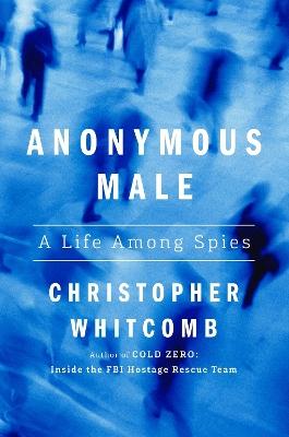 "Anonymous Male" by Whitcomb, Christopher, 1959-