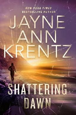 "Shattering Dawn" by Krentz, Jayne Ann, 1948-
