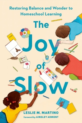 "The Joy of Slow" by Martino, Leslie