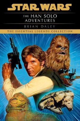 "The Han Solo Adventures" by Daley, Brian