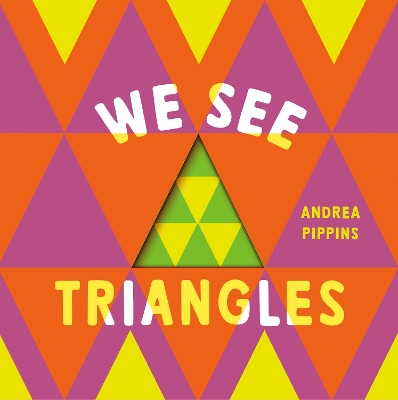 "We See Triangles" by Pippins, Andrea