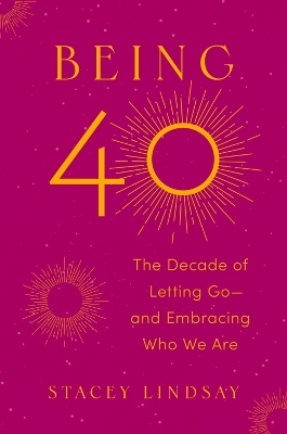"Being 40" by Lindsay, Stacey
