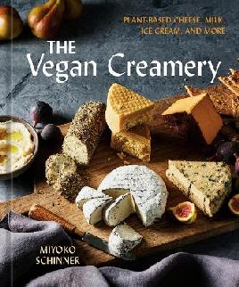 "The Vegan Creamery" by Schinner, Miyoko Nishimoto, 1957-