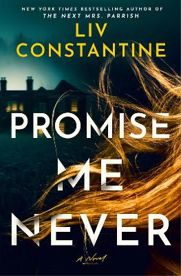 "Promise Me Never" by Constantine, Liv, pseud