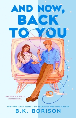 "And Now, Back to You" by Borison, B. K.