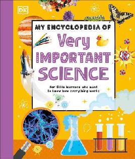 "My Encyclopedia of Very Important Science" by Davey, Elizabeth