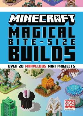 "Minecraft Magical Bite-size Builds" by Stone, Tom (Writer on Minecraft)