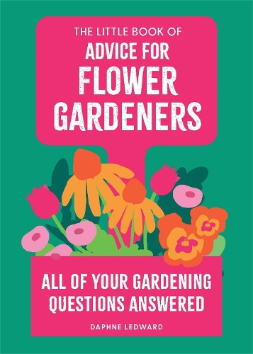 "The Little Book of Advice for Flower Gardeners" by Ledward, Daphne
